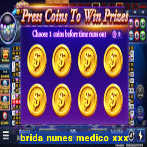 brida nunes medico xxx